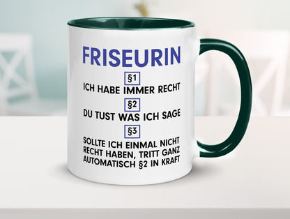Ich habe immer Recht Friseurin | Friseuse Frisörin v2 Geschenk Humor