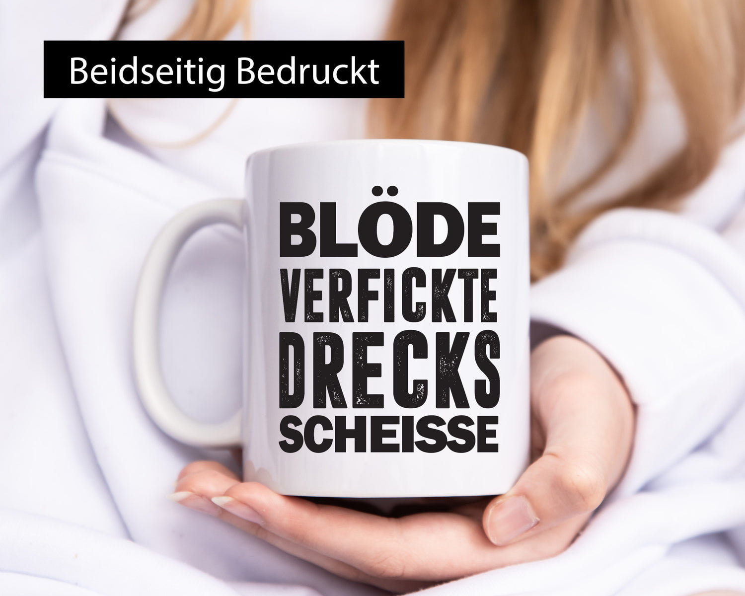 Blöde verfickte Drecksscheisse | Statement Tasse lustiger Spruch Geschenk Humor