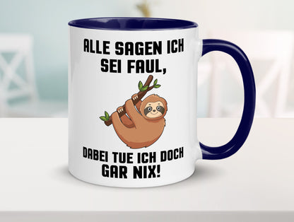 Alle sagen ich sei Faul | Faultier bin nicht Geschenkidee Tierliebhaber Humor
