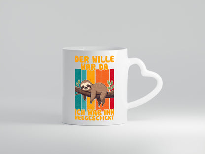 Hab den willen weggeschickt | Faultier Arbeitskollegen Humor Arbeit Kollegen