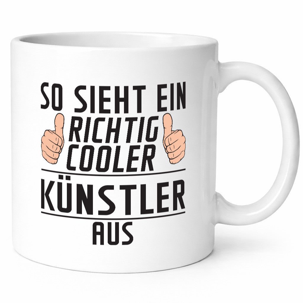 Richtig Cooler Künstler | Spruch lustig Kunst Geschenkidee Humor Tasse