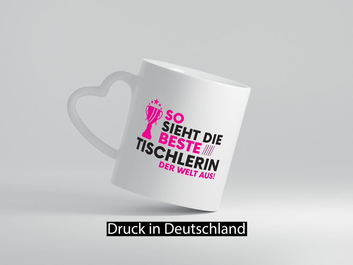 Die Weltbeste Tischlerin | Tischlerei Geschenk Humor Geschenkidee lustiger Tasse