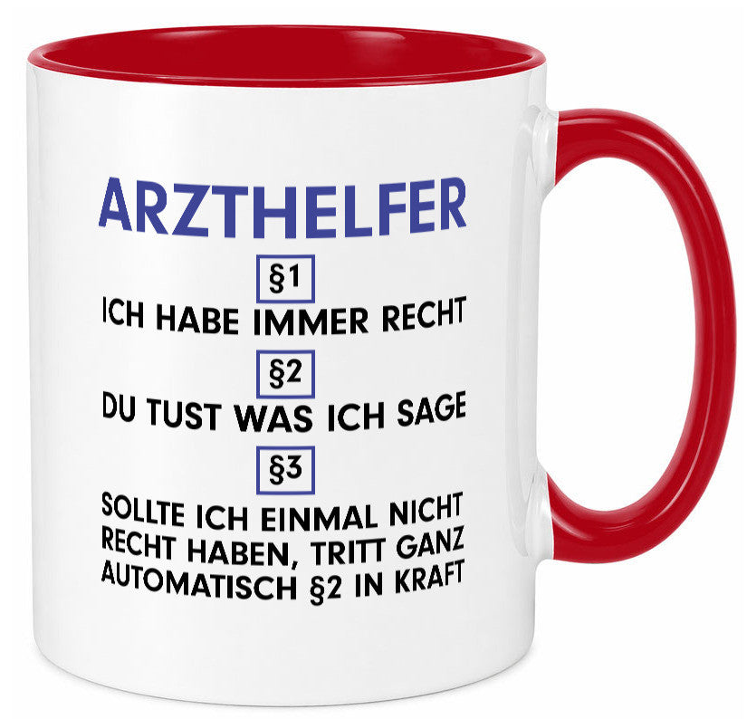 Ich habe immer Recht Arzthelfer | Fachangestellter Medizin Geschenkidee Humor