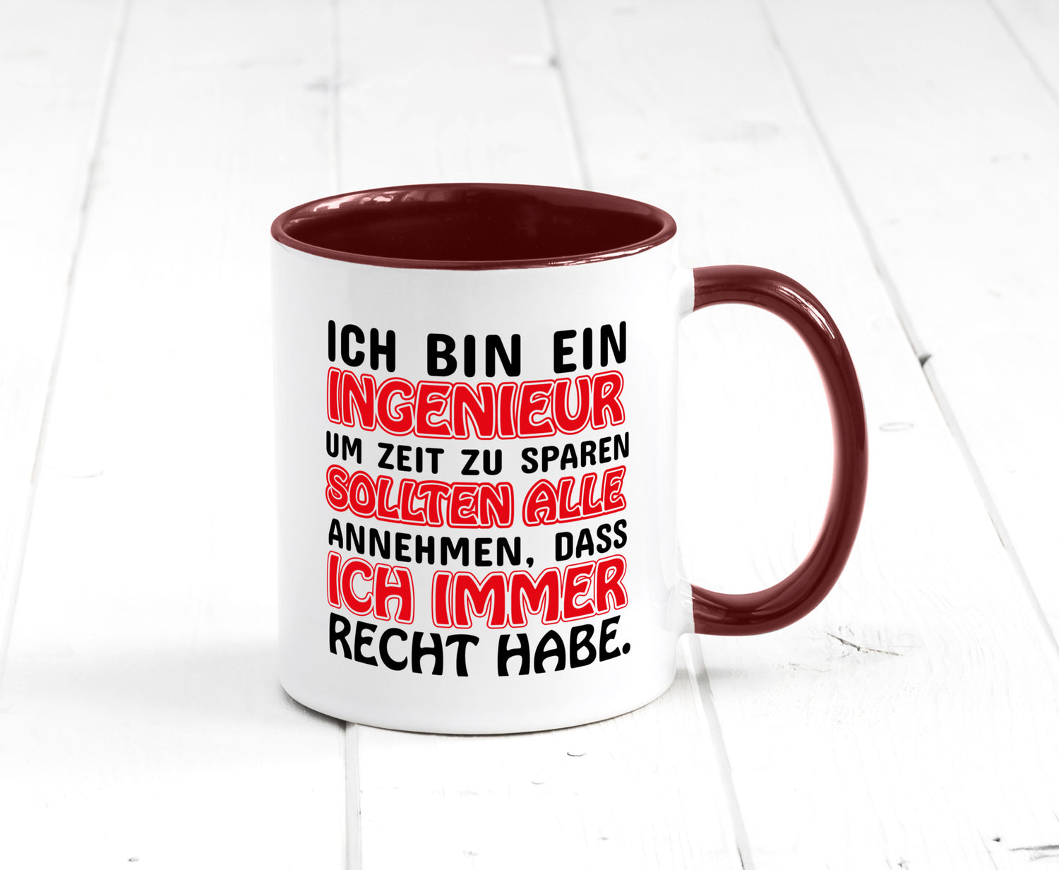 Ich bin Ingenieur Geschenkidee Humor Tasse