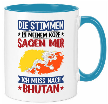 Bhutan | Urlaub Stimmen in meinem Kopf Traumland Geschenkidee Humor Tasse