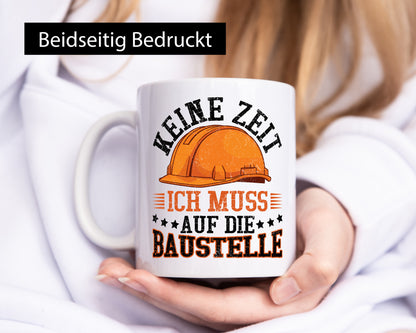 Baustelle | Keine Zeit Bauarbeiter Bagger Humor Arbeit Kollegen Büro