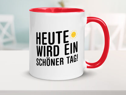 Heute wird ein schöner Tag | Motivation Positive Gedanken lustig Humor