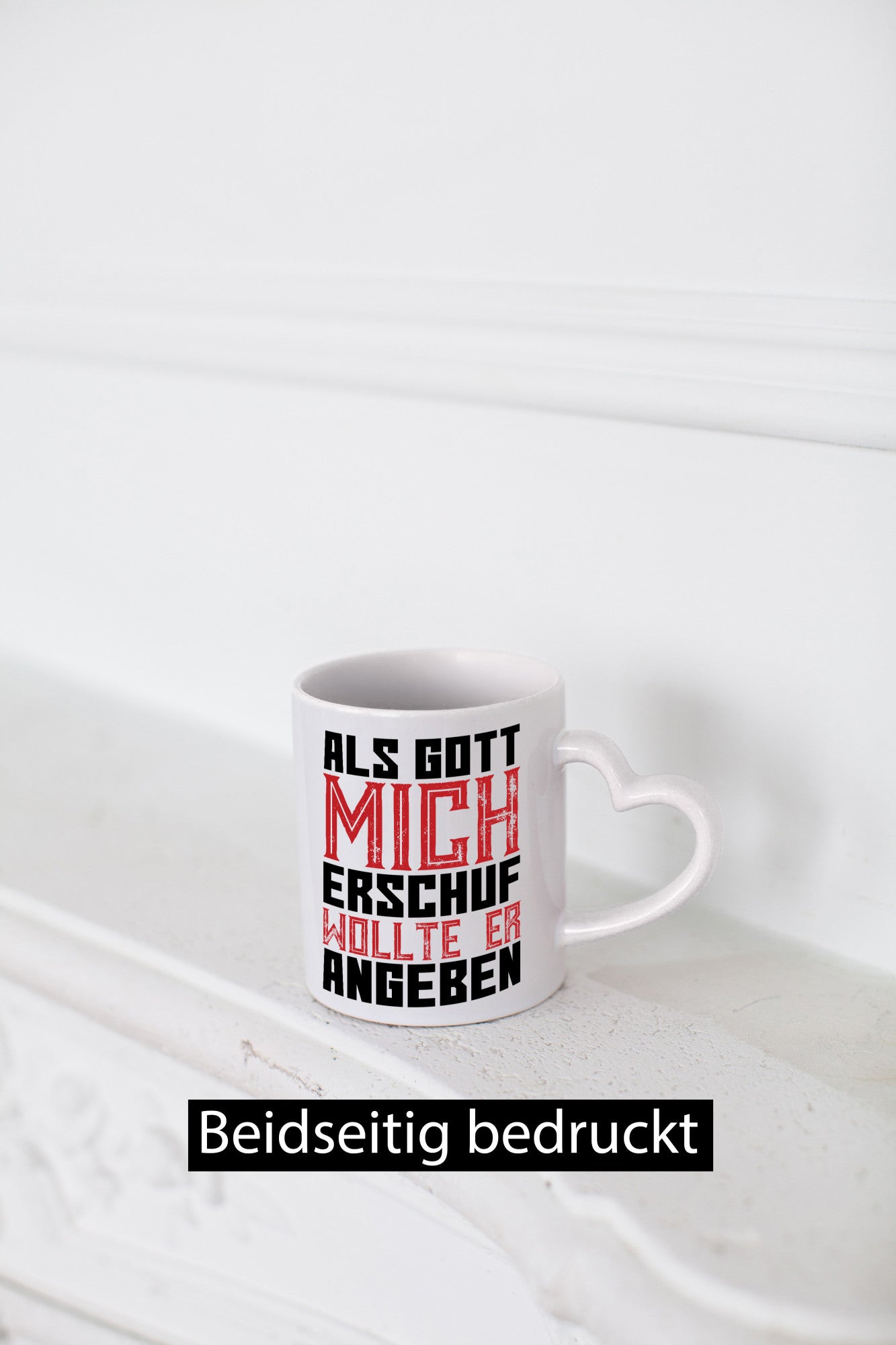 Als Gott mich schuf | Selbstbewusst Spruch Freunde Humor Geschenkidee Tasse