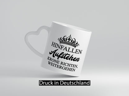 Hinfallen aufstehen krone richten weitergehen Humor Geschenkidee Tasse
