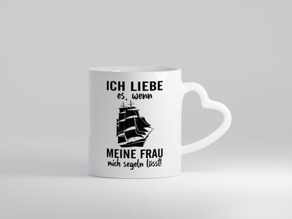 I love it when my wife lets me sail | Gift Humor Gift Idea