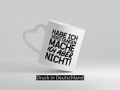 Habe ich verstanden lustiger Spruch Geschenk Humor Geschenkidee Tasse