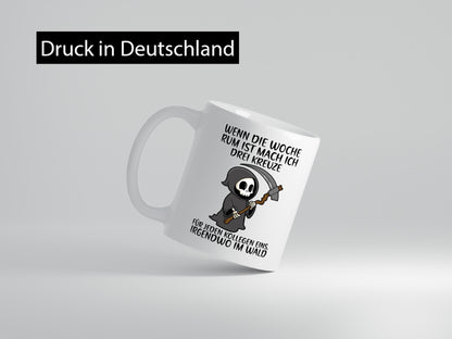 Wenn die Woche rum ist | Sensenmann Kollegen Büro Job lustiger Spruch Geschenk