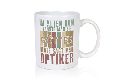 Heute sagt man: Optiker | Augenoptiker Geschenkidee Humor Tasse