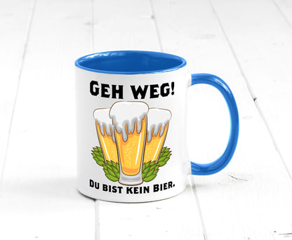 Geh weg du bist kein Bier | bierliebhaber v2 Humor Geschenkidee Tasse
