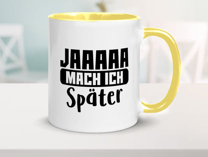 Mach ich später | Teenager lustiger Spruch Aufschieben Humor Geschenkidee Tasse