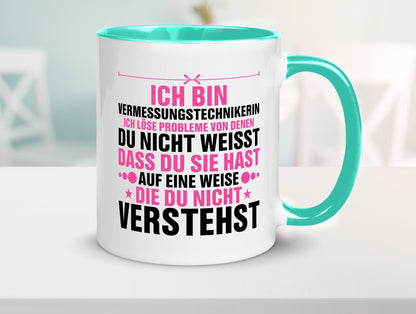Löse Probleme: Vermessungstechnikerin | Techniker Geschenkidee Humor Tasse