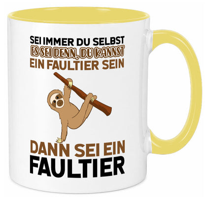 Sei du selbst Humor Geschenkidee Tasse