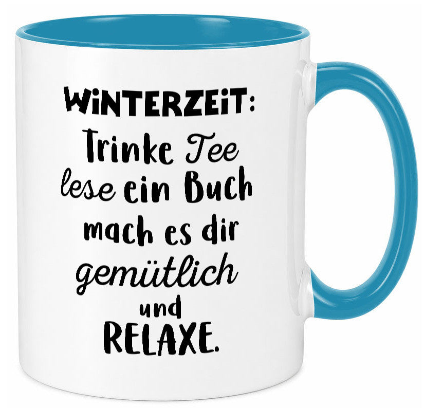 Winterzeit Trinke Tee und mach es dir Gemütlich Geschenkidee Humor Tasse