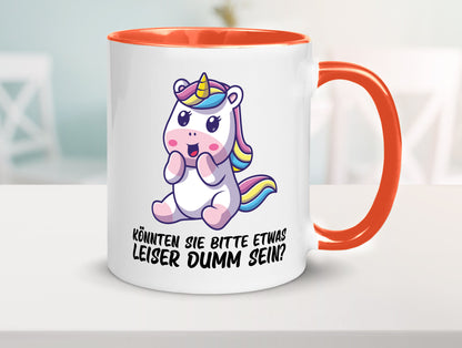 Bitte etwas leiser dumm sein | Dummheit süßes Einhorn Geschenk Humor Tasse