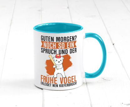 Guten Morgen | Bär Der frühe Vogel erledidet Kiferbruch Humor Geschenkidee Tasse