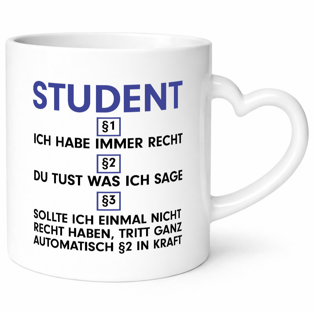 Ich habe immer Recht Student | Universität Uni Studium Humor Geschenkidee Tasse