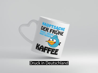 der frühe Vogel säuft nicht meinen Kaffee lustiger Spruch Geschenk Humor