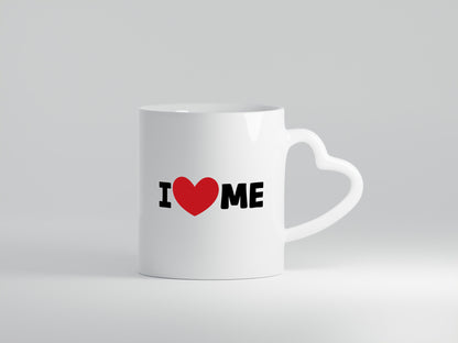 I love me vl6 Geschenkidee Humor Tasse
