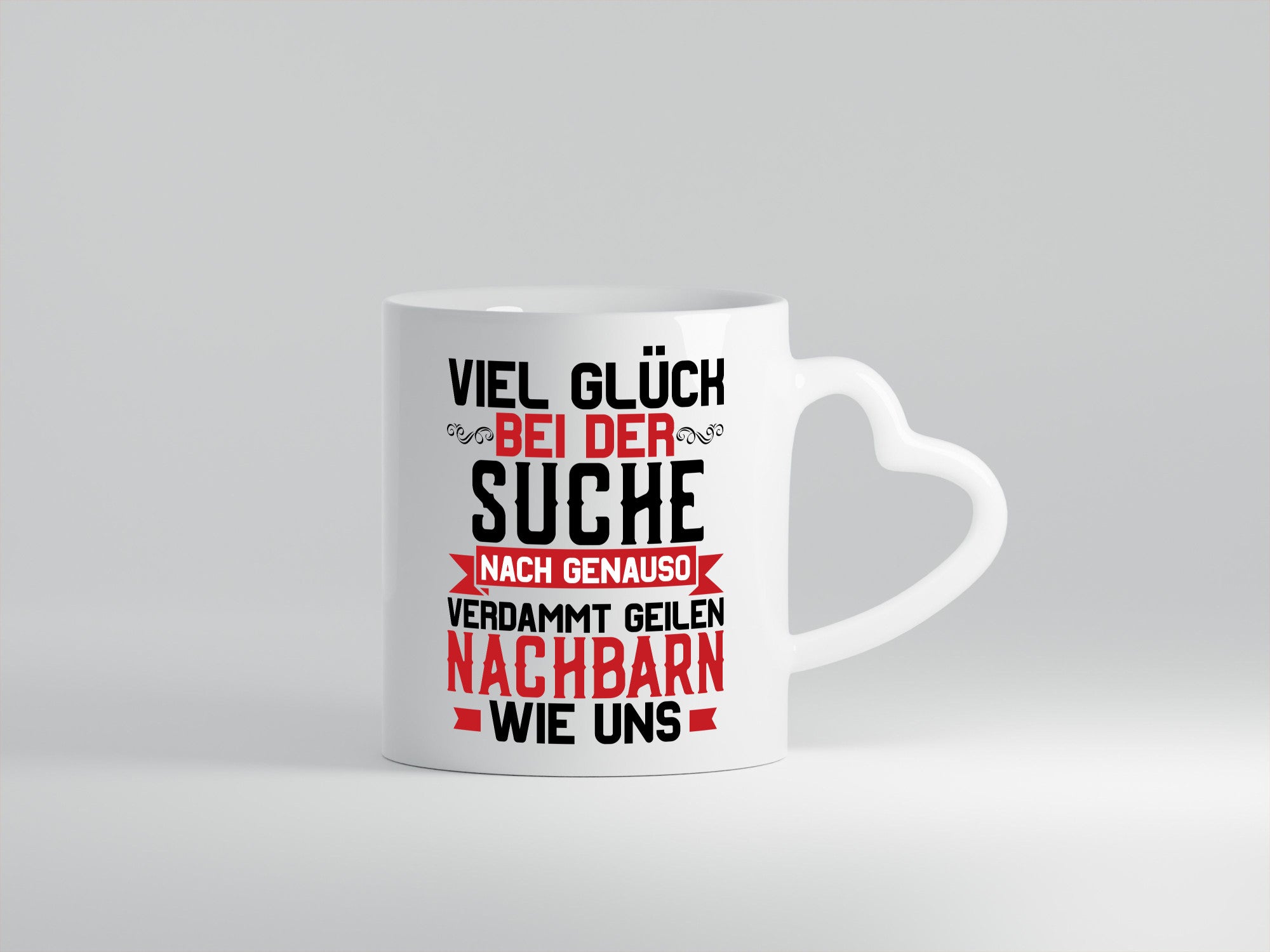 Verdammt geile Nachbarn | Nachbarschaft lustiger Spruch Geschenk Humor