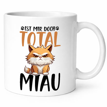 Ist mir doch total Miau | Katze Katzenliebhaber Geschenk Tierliebhaber Humor