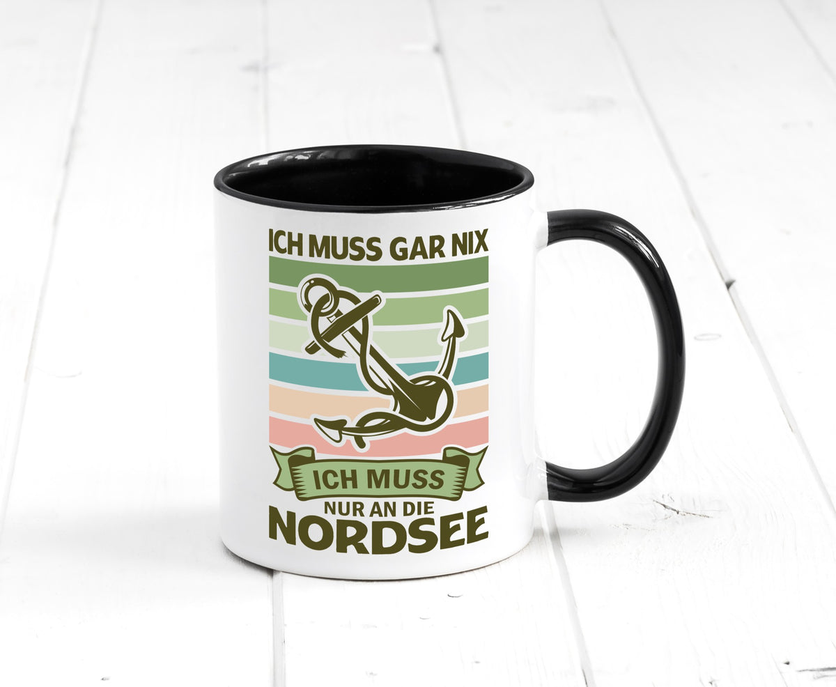 Ich muss gar nix | Nordsee Reisen lustiger Spruch Geschenk Humor Geschenkidee Tasse