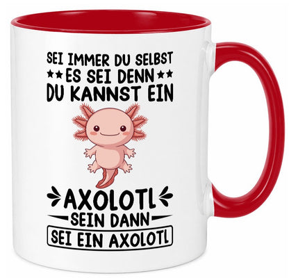 Sei immer du selbst | Axolotl Haustier Axolotlliebhaber v2 Humor Tierliebhaber Tasse