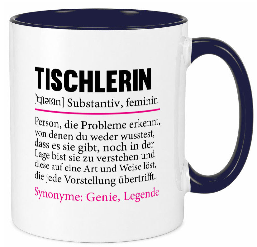 Tischlerin | Tischlerei Humor Spruch Beruf Arbeit Kollegen Büro Geschenkidee Tasse