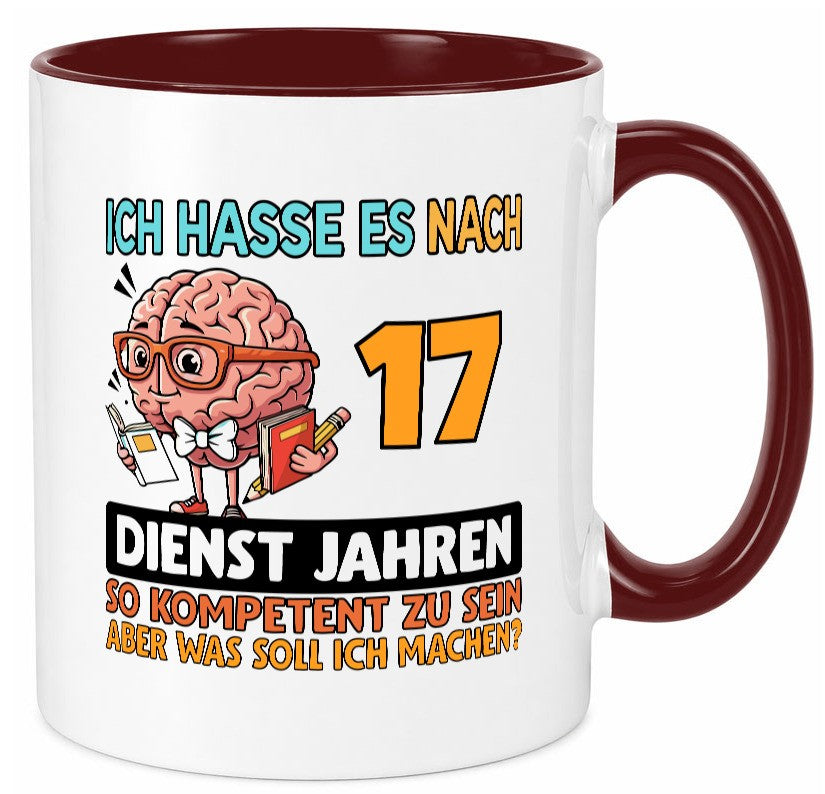 17 Dienstjahre | Arbeit Kompetent Geschenkidee Kollegen Büro Humor Tasse