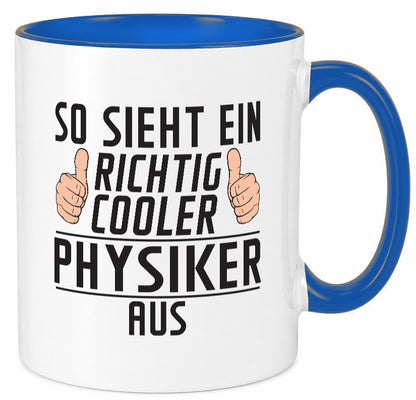 Richtig Cooler Physiker | Physik Geschenkidee Humor Tasse