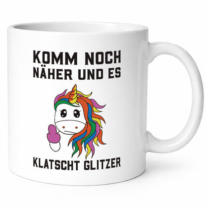 Komm näher, es klatscht Glitzer | Einhorn Geschenk Humor Geschenkidee lustiger