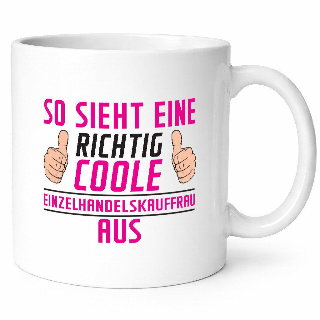 Richtig Coole Einzelhandelskauffrau | Einzelhandel Geschenkidee Humor Tasse