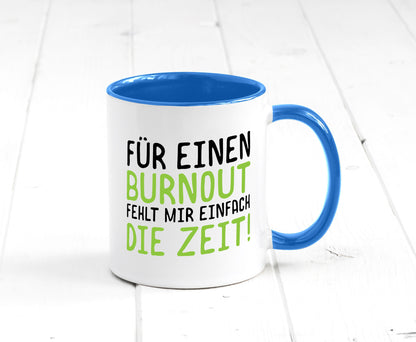 Für Burnout fehlt die Zeit | Stress Arbeit Kollegen Geschenkidee Büro Humor