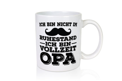Nicht im Ruhestand, bin Vollzeitopa | Opa Schneuzer Humor Familie Geschenkidee