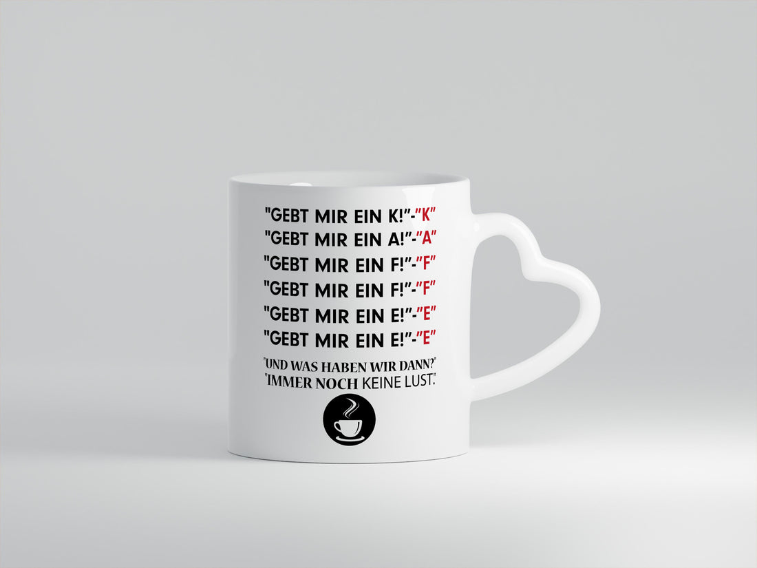 Keine Lust | Kaffeetrinker Tasse Büro Spruch Witz Humor Arbeit Kollegen
