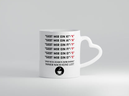 Keine Lust | Kaffeetrinker Tasse Büro Spruch Witz Humor Arbeit Kollegen