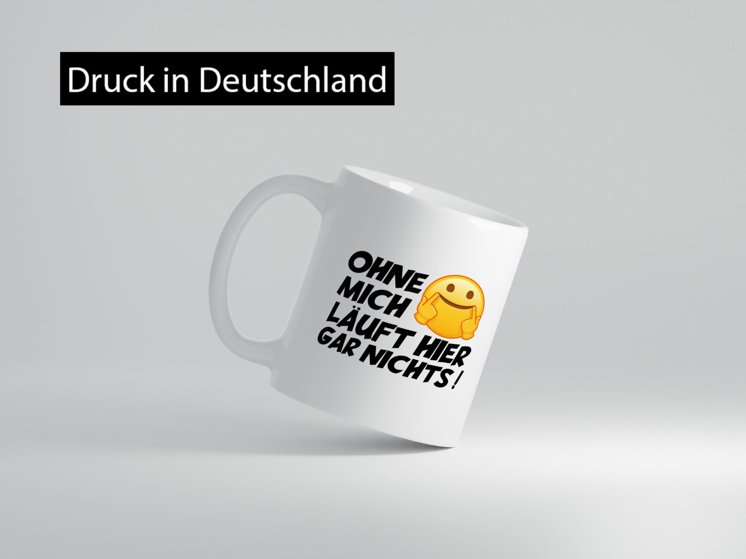 Ohne mich Geschenk Humor Geschenkidee lustiger Spruch Tasse
