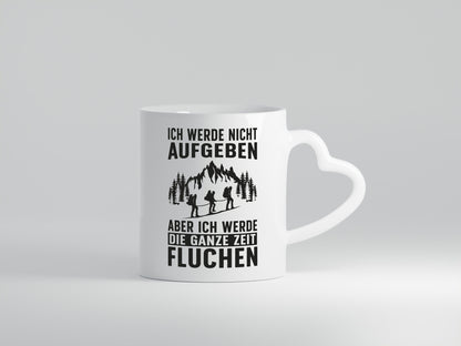 Nicht aufgeben, fluchen | Berge Wanderer Geschenk Humor Geschenkidee lustiger