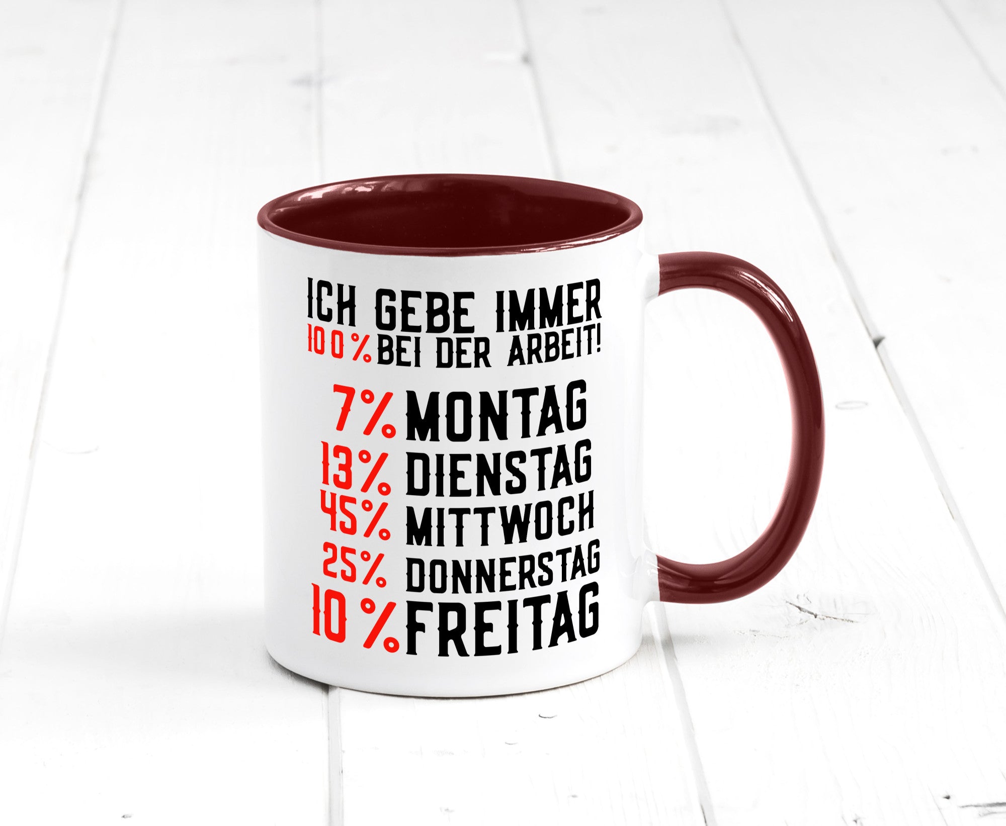 100% bei der Arbeit | Job Wochentage witziger Spruch lustiger Geschenk Kollegen