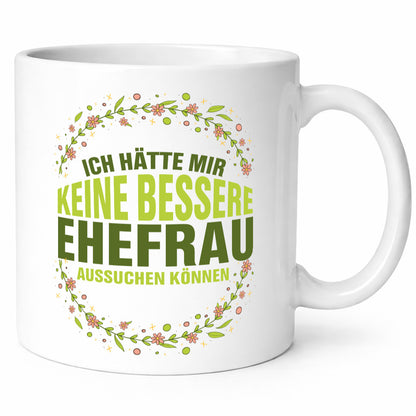 Keine bessere Ehefrau | Beziehung Tasse Hochzeitstag Humor Geschenkidee