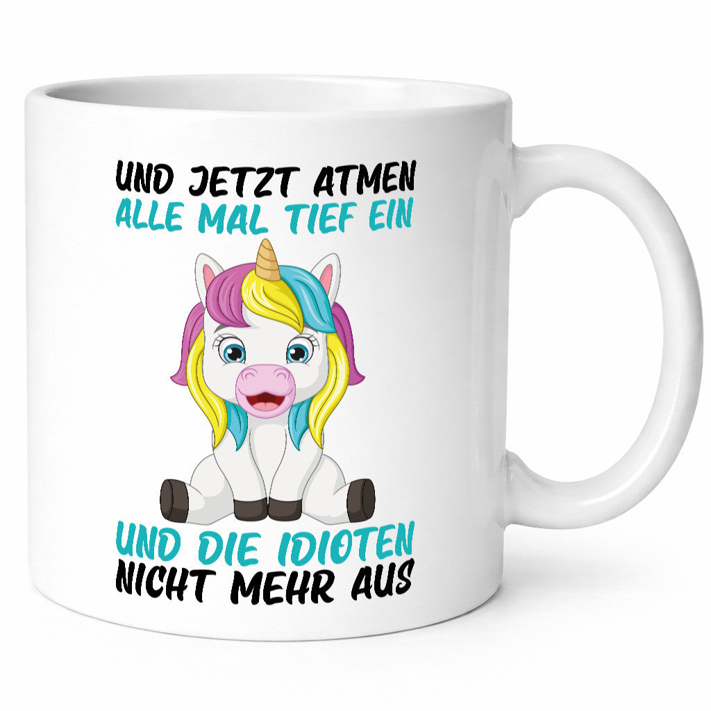 Alle tief einatmen | Idioten Einhorn lustiger Spruch Geschenkidee Humor Tasse