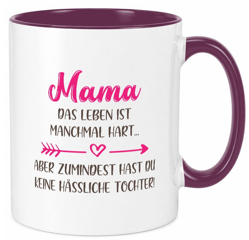 mama hat keine hässliche Tochter | Muttertag Humor Familie Geschenkidee Tasse
