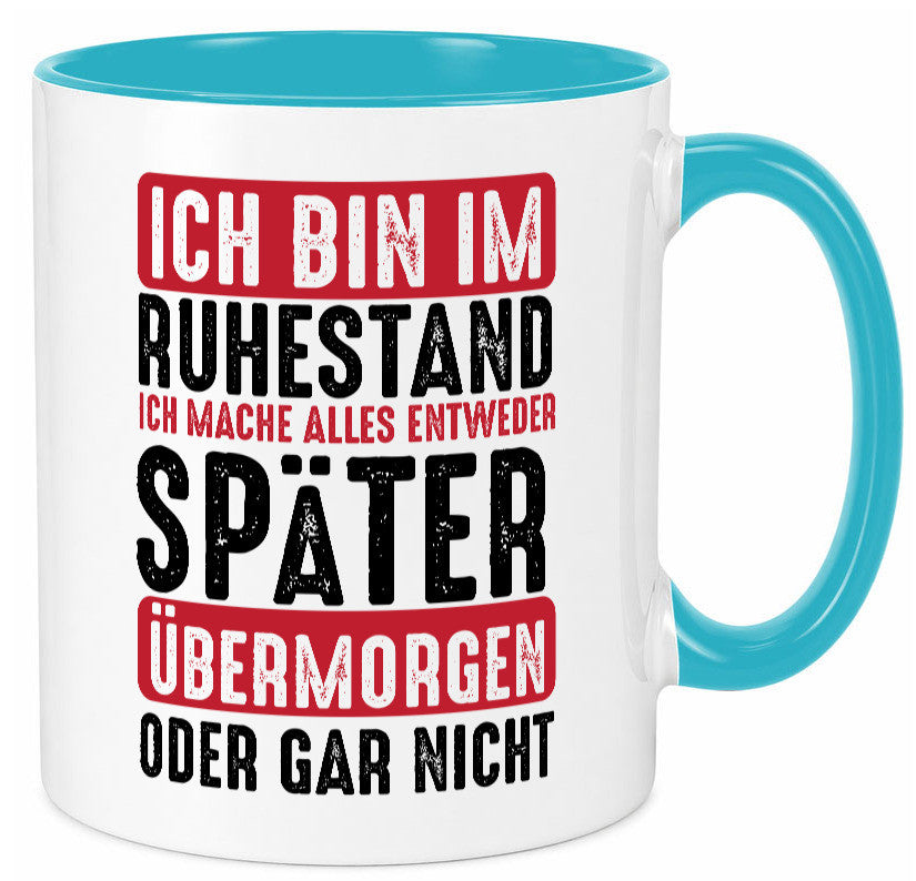 Ich mache alles später oder gar nicht | Rentner Ruhestand Geschenkidee Jubiläum