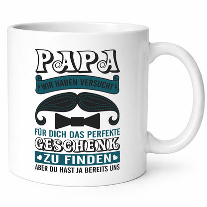 Perfekte geschenk | Du hast ja uns Humor Geschenkidee Tasse