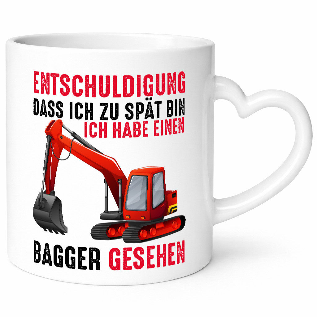 Entschuldigung das ich zu spät bin | Bagger Geschenk Humor Geschenkidee