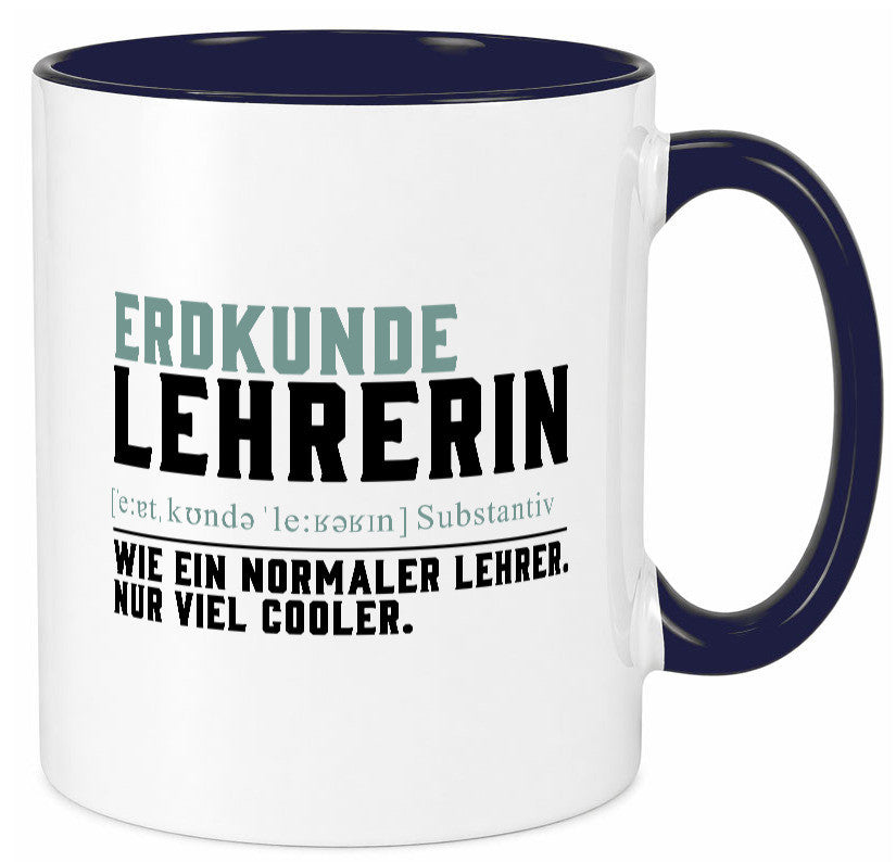 Erdkundelehrerin | Lehrerin Unterricht Lieblingslehrerin lustiger Spruch Tasse